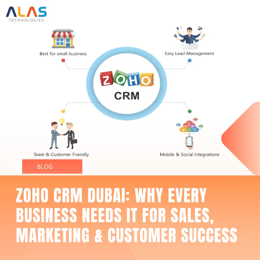 Zoho CRM Dubai: Why Every Business Needs It for Sales, Marketing & Customer Success