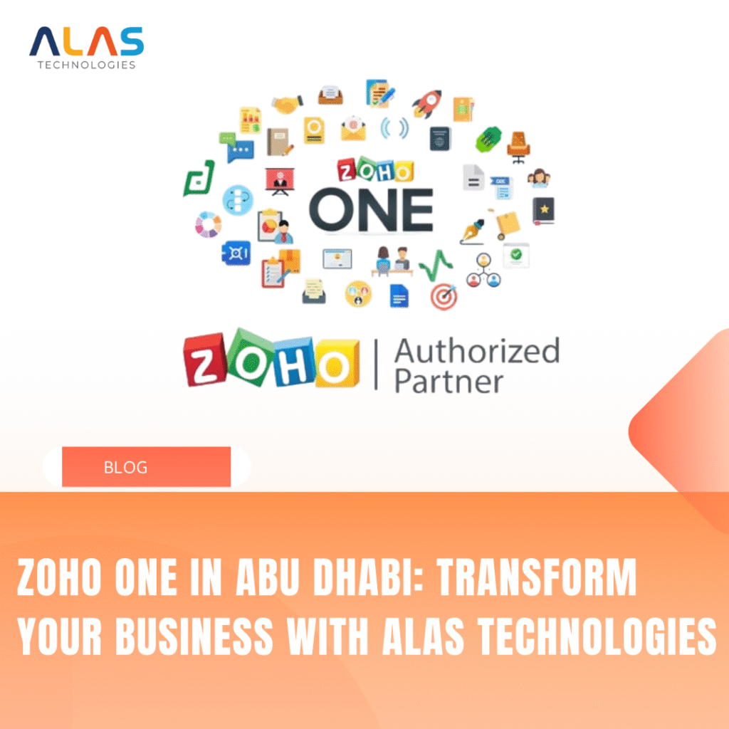 Zoho One in Abu Dhabi: Transform Your Business with ALAS Technologies